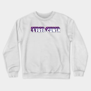 S'free Cunsh Crewneck Sweatshirt